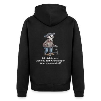 old are you first archaeologist retirement pensioner - Unisex Premium Organic Zip Hoodie - black - Back - Nico (187cm)