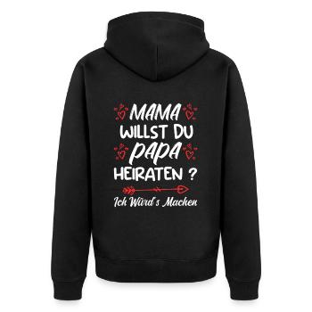 Mama willst du Papa marrieat - Unisex Premium Bio Zip Hoodie - Schwarz - Hinten - Nico (187cm)