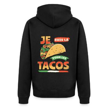 Tacos je suis là pour les tacos humour cadeau - Veste à capuche bio Premium Unisexe - noir - Dos - Nico (187cm)
