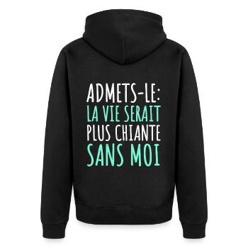 La vie serait plus chiante sans moi humour cadeau - Veste à capuche bio Premium Unisexe - noir - Dos - Nico (187cm)