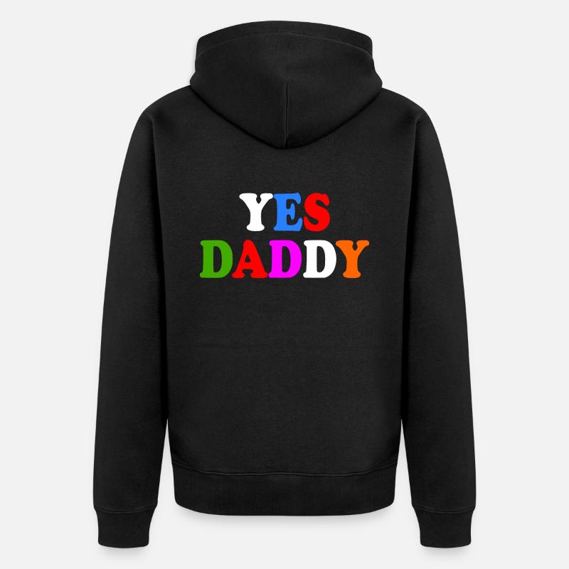 Yes daddy - Unisex Premium Bio Zip Hoodie - Schwarz