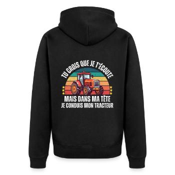 Je conduis mon tracteur humour agriculteur cadeau - Veste à capuche bio Premium Unisexe - noir - Dos - Nico (187cm)