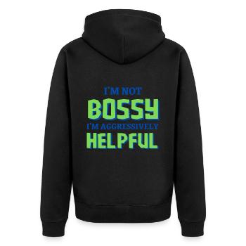 I'm Not Bossy I'm Aggressively Helpful - Unisex Premium Organic Zip Hoodie - black - Back - Nico (187cm)