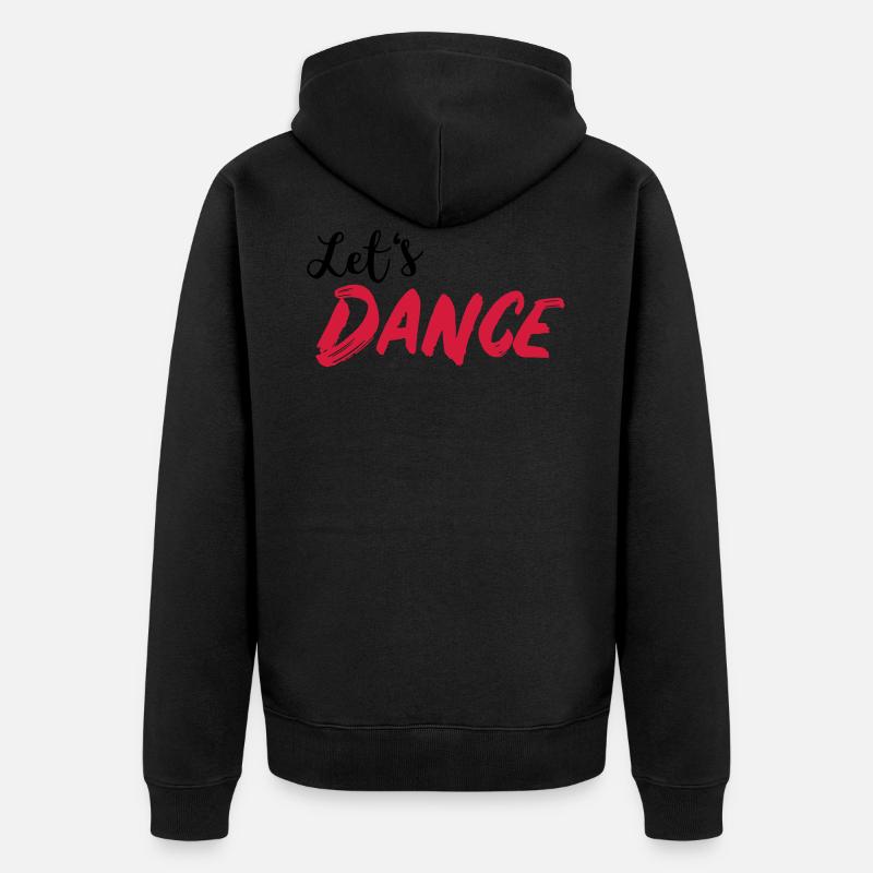 Let's DANCE - Lass uns tanzen - Unisex Premium Bio Zip Hoodie - Schwarz