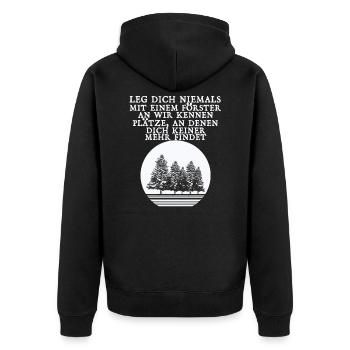 Leg Dich Niemals Mit Einem Förster An Geschenk - Unisex Premium Bio Zip Hoodie - Schwarz - Hinten - Nico (187cm)