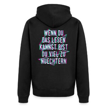 Zu Nüchtern Alkohol Saufen Lustige Sprüche Party - Unisex Premium Bio Zip Hoodie - Schwarz - Hinten - Nico (187cm)