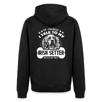 I Talk To My Irish Setter Shirt - Unisex Premium Organic Zip Hoodie - black - Back - Nico (187cm)