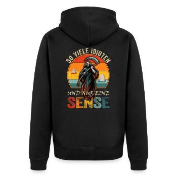 So Viele Idioten Und Nur Eine Sense Fun Geschenk - Unisex Premium Bio Zip Hoodie - Schwarz - Hinten - Nico (187cm)