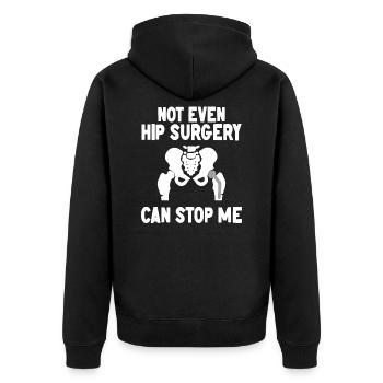 Hip Recovery Not Even Hip Surgery Can Stop Me Get - Unisex Premium Organic Zip Hoodie - black - Back - Nico (187cm)