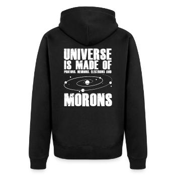 Universum aus Protonen Neuronen Elektronen Morons - Unisex Premium Bio Zip Hoodie - Schwarz - Hinten - Nico (187cm)