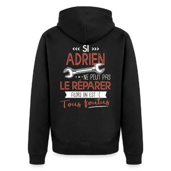 Si Adrien ne peut pas le réparer on est foutus - Veste à capuche bio Premium Unisexe - noir - Dos - Nico (187cm)