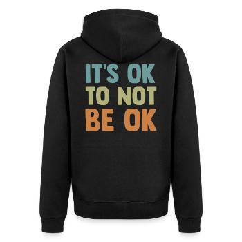 It's okay not to be okay Mental - Unisex Premium Organic Zip Hoodie - black - Back - Nico (187cm)