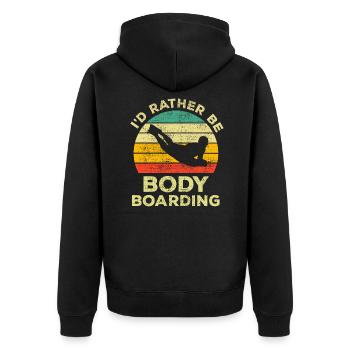 Funny I Would Rather Bodyboard - Unisex Premium Organic Zip Hoodie - black - Back - Nico (187cm)