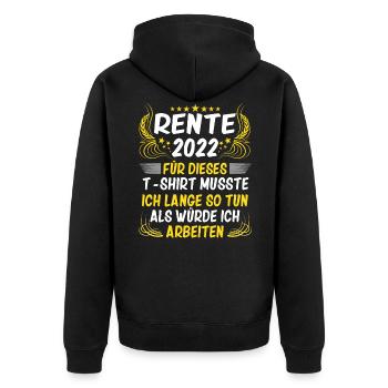 Rente 2022 Pensionierung 2022 Ruhestand 2022 - Unisex Premium Bio Zip Hoodie - Schwarz - Hinten - Nico (187cm)