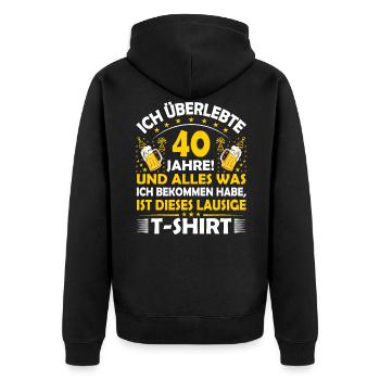40. Geburtstag lustig 40.Ehrentag 40. Jubiläum Fun - Unisex Premium Bio Zip Hoodie - Schwarz - Hinten - Nico (187cm)
