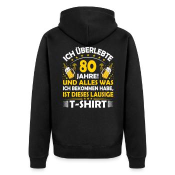 80. Geburtstag lustig 80.Ehrentag 80. Jubiläum Fun - Unisex Premium Bio Zip Hoodie - Schwarz - Hinten - Nico (187cm)