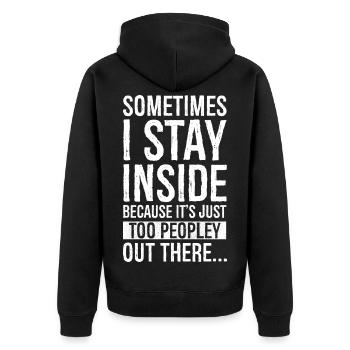 manchmal bleibe ich drinnen, weil es einfach zu - Unisex Premium Bio Zip Hoodie - Schwarz - Hinten - Nico (187cm)