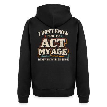 Vintage Retro Age Birthday Humor - Unisex Premium Organic Zip Hoodie - black - Back - Nico (187cm)