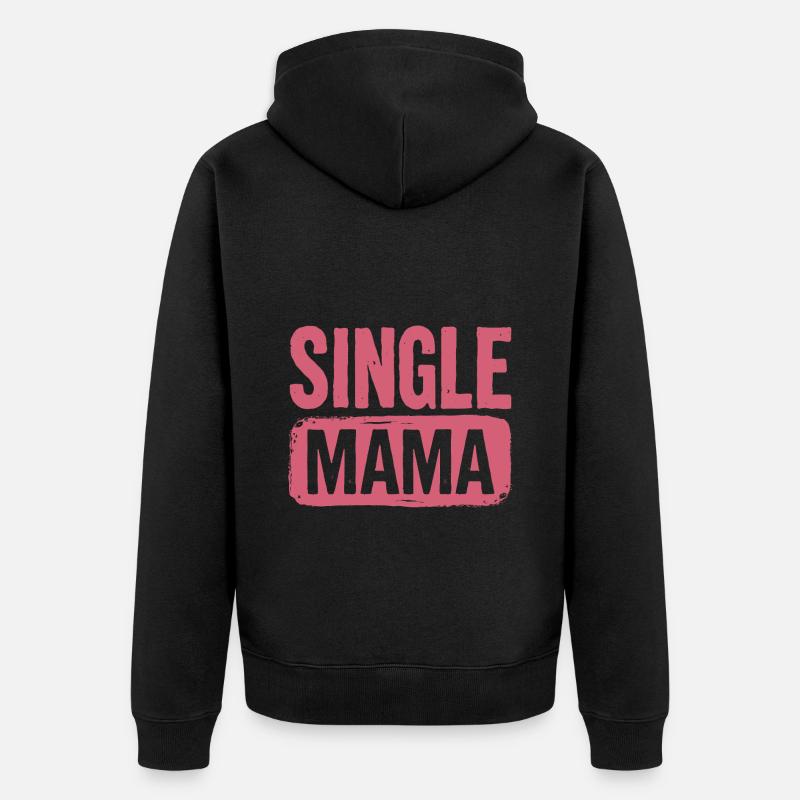 Dicton Single Mama Power - Veste à capuche bio Premium Unisexe - noir