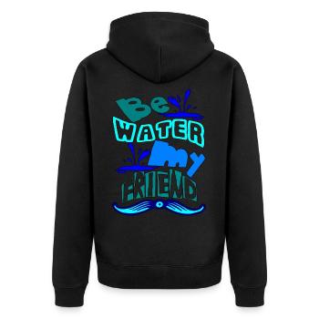 Be water my friend - Unisex Premium Bio Zip Hoodie - Schwarz - Hinten - Nico (187cm)