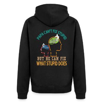 Papa Can't Fix Stupid But He Can Fix What Stupid - Unisex Premium Organic Zip Hoodie - black - Back - Nico (187cm)