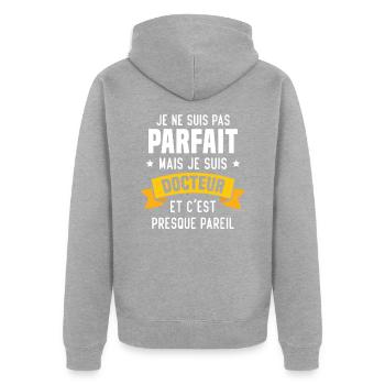Pas parfait mais je suis docteur - Veste à capuche bio Premium Unisexe - gris chiné - Dos - Nico (187cm)