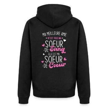 Ma Meilleure Amie N'est Pas Ma Soeur De Sang Elle - Veste à capuche bio Premium Unisexe - noir - Dos - Nico (187cm)
