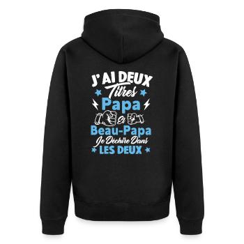 J'ai deux titres papa et beau papa - Veste à capuche bio Premium Unisexe - noir - Dos - Nico (187cm)