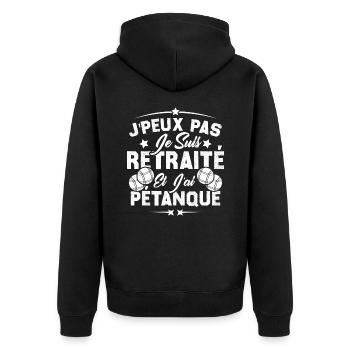 J'peux pas je suis Retraité et j'ai Pétanque - Veste à capuche bio Premium Unisexe - noir - Dos - Nico (187cm)