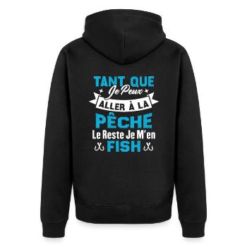 Si Je Peux Aller À La Pêche Le Reste Je M'en Fish - Veste à capuche bio Premium Unisexe - noir - Dos - Nico (187cm)