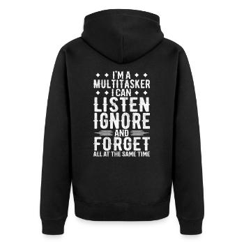 Ich bin ein Mutitasker, ich kann zuhören, ignorieren und vergessen - Unisex Premium Bio Zip Hoodie - Schwarz - Hinten - Nico (187cm)