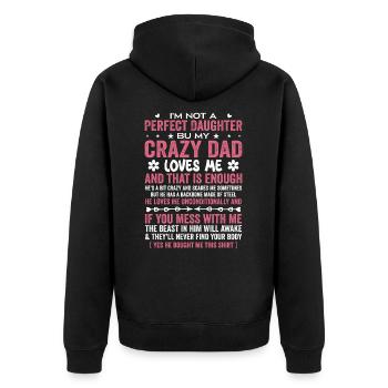 Ich bin keine perfekte Tochter Verrückter Vater liebt mich - Unisex Premium Bio Zip Hoodie - Schwarz - Hinten - Nico (187cm)