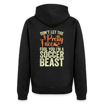 dont let the pretty face fool you i m soccer beast - Veste à capuche bio Premium Unisexe - noir - Dos - Nico (187cm)