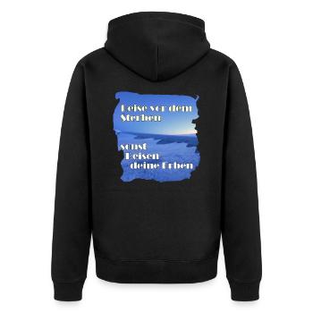 Reise vor dem Sterben, sonst reisen deine Erben - Unisex Premium Bio Zip Hoodie - Schwarz - Hinten - Nico (187cm)