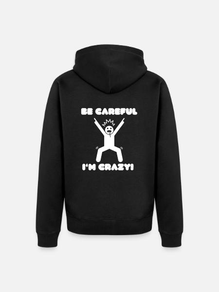 Attention, je suis fou. - Veste à capuche bio Premium Unisexe - noir
