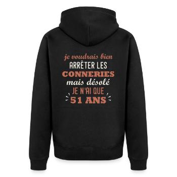 arrêter les conneries 51 ans humour anniversaire - Veste à capuche bio Premium Unisexe - noir - Dos - Nico (187cm)