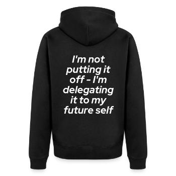 Don't put it off - delegate!!! - Unisex Premium Organic Zip Hoodie - black - Back - Nico (187cm)