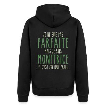 Pas parfaite mais je suis Monitrice - Veste à capuche bio Premium Unisexe - noir - Dos - Nico (187cm)