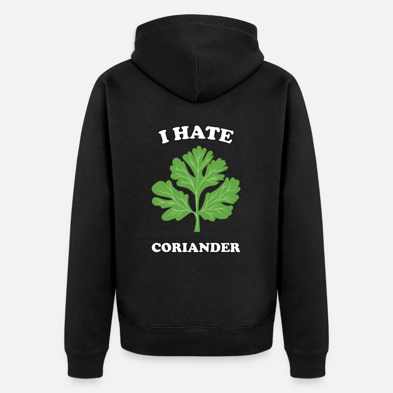 I Hate Coriander - Ich hasse Koriander - Unisex Premium Bio Zip Hoodie - Schwarz