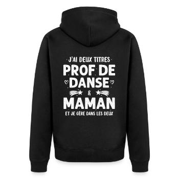 Prof de Danse Maman Cadeau Drôle Danseuse Humour - Veste à capuche bio Premium Unisexe - noir - Dos - Nico (187cm)