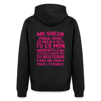 Ma Soeur Es Ma Vie Tu Es Aussi My Meilleure Amie - Veste à capuche bio Premium Unisexe - noir - Dos - Nico (187cm)