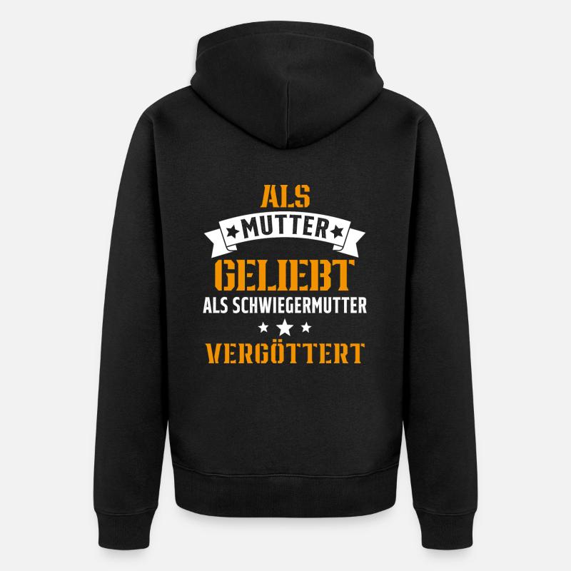 Schwiegermutter Mama Schwiegermama Mutter Mutterta - Unisex Premium Bio Zip Hoodie - Schwarz