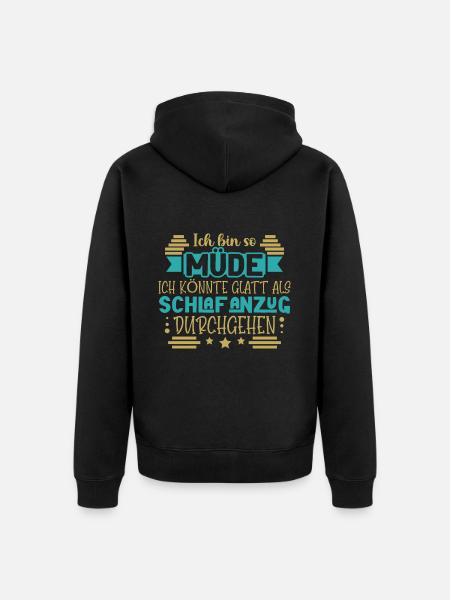 Ich bin so müde - Unisex Premium Bio Zip Hoodie - Schwarz