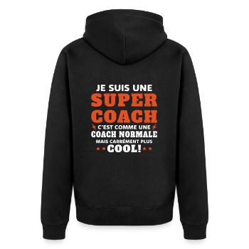 Une Super Coach Idée Femme Cadeau Humour - Veste à capuche bio Premium Unisexe - noir - Dos - Nico (187cm)