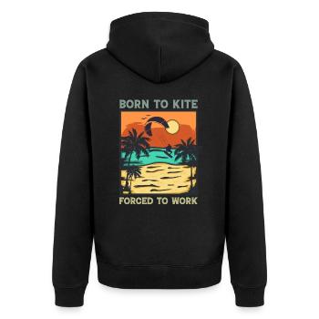 Kitesurfing - Born To Kite Forced To Work - Unisex Premium Organic Zip Hoodie - black - Back - Nico (187cm)