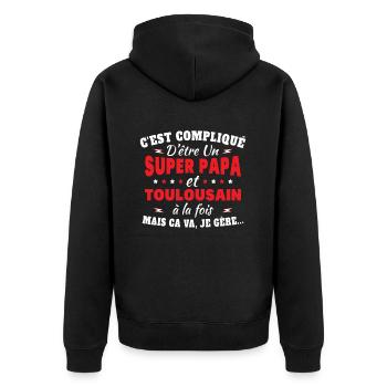Super Papa Et Toulousain Cadeau Citation Drôle - Veste à capuche bio Premium Unisexe - noir - Dos - Nico (187cm)
