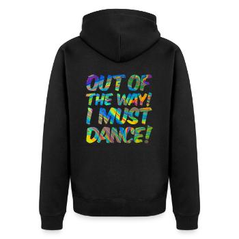 Aus dem Weg ich muss tanzen. Sprüche, Party, Musik - Unisex Premium Bio Zip Hoodie - Schwarz - Hinten - Nico (187cm)