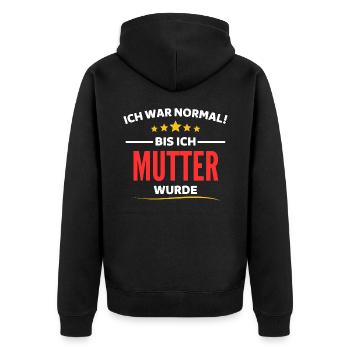 Ich war normal bis ich Mutter wurde - Unisex Premium Bio Zip Hoodie - Schwarz - Hinten - Nico (187cm)