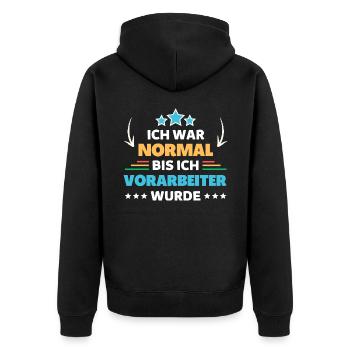 Ich war normal bis ich Vorarbeiter wurde - Unisex Premium Bio Zip Hoodie - Schwarz - Hinten - Nico (187cm)