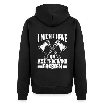 I Might Have An Axe Throwing Problem - Unisex Premium Organic Zip Hoodie - black - Back - Nico (187cm)